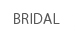 Bridal