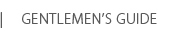 Gentlemen's Guide